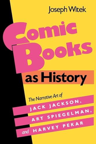 Imagen de archivo de Comic Books as History: The Narrative Art of Jack Jackson, Art Spiegelman, and Harvey Pekar (Studies in Popular Culture (Paperback)) a la venta por WorldofBooks