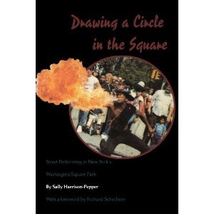 Stock image for Drawing a Circle in the Square: Street Performing in New York's Washington Square Park for sale by Open Books West Loop