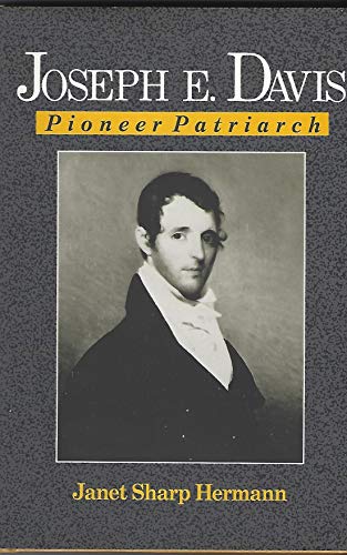 Stock image for Joseph E. Davis: Pioneer Patriarch for sale by Books of the Smoky Mountains