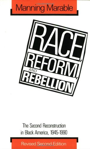 Stock image for Race, Reform and Rebellion : The Second Reconstruction in Black America, 1945-1990 for sale by Better World Books: West