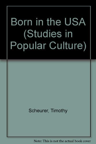 Stock image for Born in the USA: The Myth of America in Popular Music from Colonial Times to the Present (Studies in Popular Culture) for sale by Wonder Book