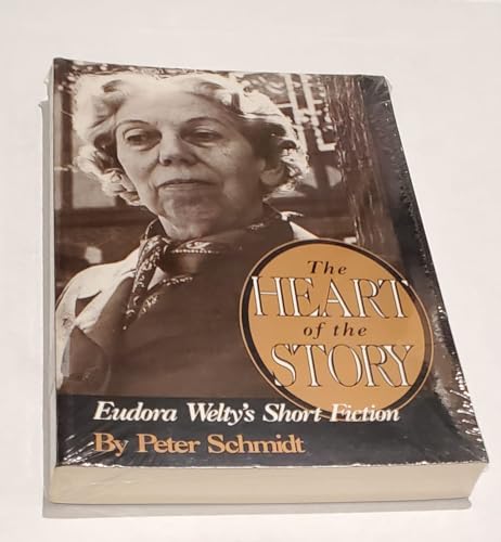 Beispielbild fr The Heart of the Story : Eudora Welty's Short Fiction zum Verkauf von Better World Books