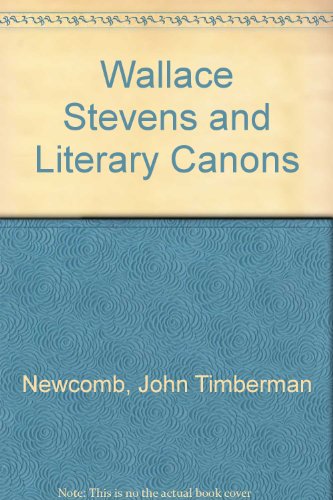 Imagen de archivo de WALLACE STEVENS AND LITERARY CANONS a la venta por E.R. Bosson, Books