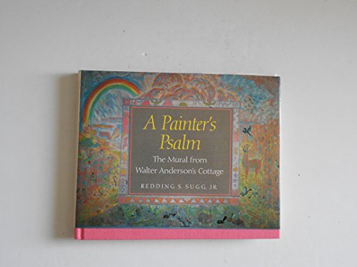 9780878055609: A Painter's Psalm: The Mural from Walter Anderson's Cottage