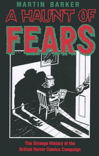 Beispielbild fr A Haunt of Fears: The Strange History of the British Horror Comics Campaign (Studies in Popular Culture Series) zum Verkauf von GF Books, Inc.