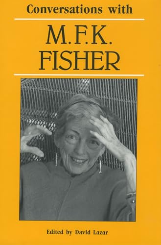 Stock image for Conversations with M. F. K. Fisher (Literary Conversations Series) for sale by Once Upon A Time Books