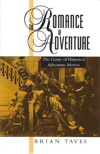 Imagen de archivo de The Romance of Adventure: The Genre of Historical Adventure Movies (Studies in Popular Culture) a la venta por Ergodebooks