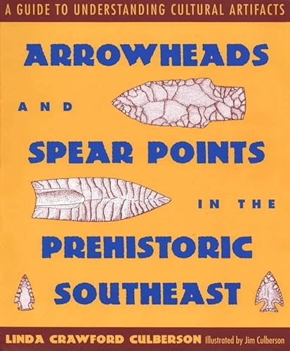 Beispielbild fr Arrowheads and Spear Points in the Prehistoric Southeast zum Verkauf von Blackwell's