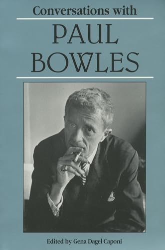 Beispielbild fr Conversations with Paul Bowles (Literary Conversations Series) zum Verkauf von Half Price Books Inc.