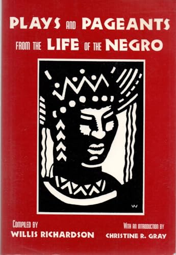 Stock image for Plays and Pageants from the Life of the Negro for sale by Murphy-Brookfield Books