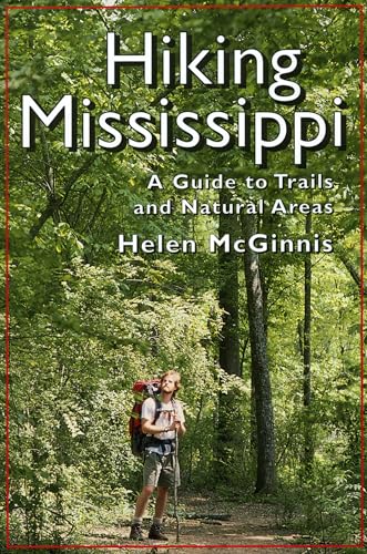 Beispielbild fr Hiking Mississippi: A Guide to Trails and Natural Areas zum Verkauf von Save With Sam