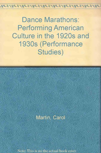 9780878056736: Dance Marathons: Performing American Culture in the 1920s and 1930s (Performance Studies)