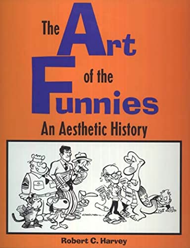 Beispielbild fr The Art of the Funnies : An Aesthetic History zum Verkauf von Better World Books