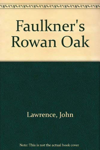 Beispielbild fr Faulkner's Rowan Oak zum Verkauf von ThriftBooks-Atlanta