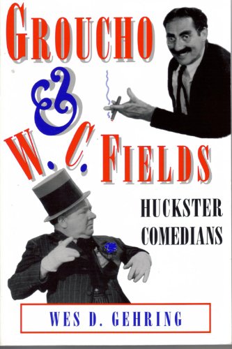 Stock image for Groucho and W.C. Fields: Huckster Comedians (Studies in Popular Culture) for sale by Dr. Beck's books