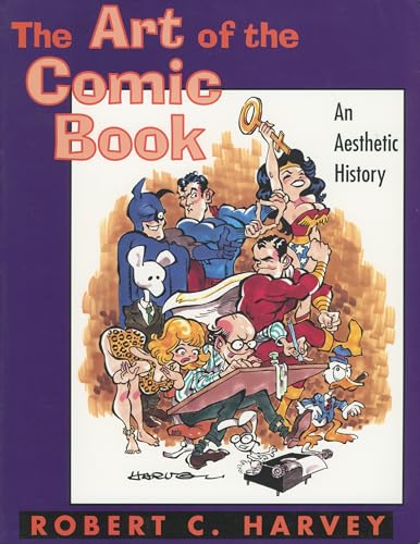 

The Art of the Comic Book: An Aesthetic History (Studies in Popular Culture)