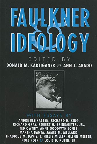 Stock image for Faulkner and Ideology (Faulkner and Yoknapatawpha Series) for sale by HPB Inc.