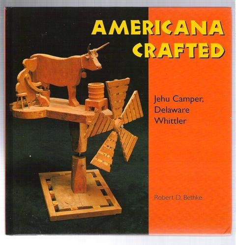 Americana Crafted : Jehu Camper, Delaware Whittler