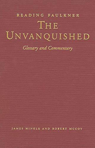 Imagen de archivo de Reading Faulkner: The Unvanquished (Reading Faulkner Series) a la venta por HPB-Diamond