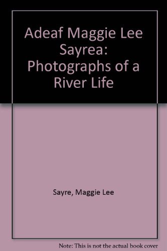9780878057887: Deaf Maggie Lee Sayre: Photographs of a River Life