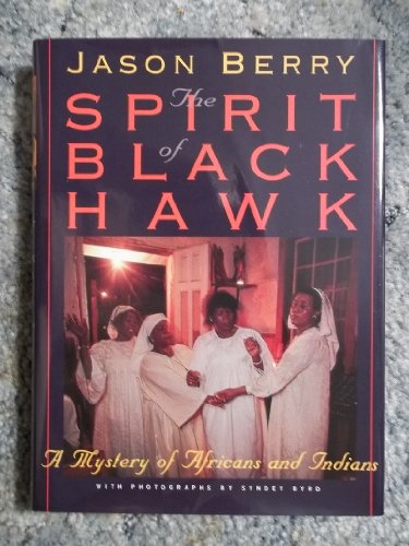 Beispielbild fr The Spirit of Black Hawk: A Mystery of Africans and Indians zum Verkauf von medimops