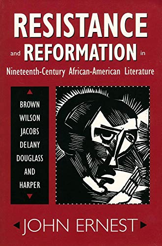 9780878058174: Resistance and Reformation in Nineteenth-Century African-American Literature: Brown, Wilson, Jacobs, Delany, Douglass, and Harper