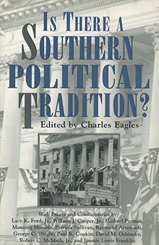 Stock image for Is There a Southern Political Tradition? (Chancellor Porter L. Fortune Symposium in Southern History Series) for sale by Wonder Book