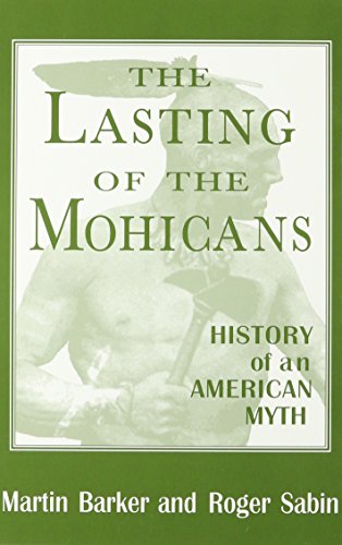 9780878058587: The Lasting of the Mohicans: History of an American Myth (Studies in Popular Culture)