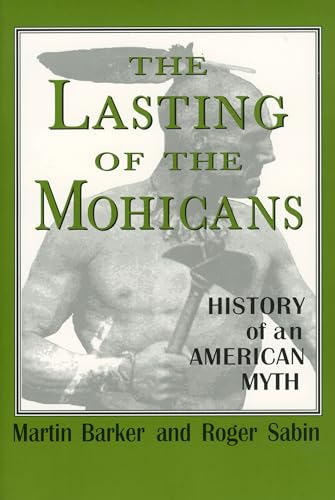 9780878058594: The Lasting of the Mohicans: History of an American Myth (Studies in Popular Culture Series)