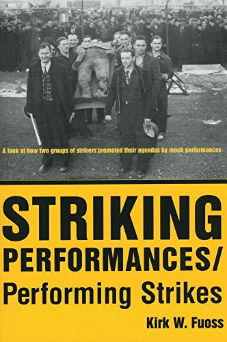 Stock image for Striking Performances/Performing Strikes (Performance Studies Series) for sale by Wonder Book