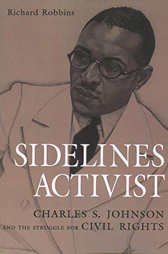 Imagen de archivo de Sidelines Activist: Charles S. Johnson and the Struggle for Civil Rights a la venta por ThriftBooks-Atlanta