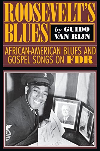 Roosevelt's Blues: African-American Blues and Gospel Songs on FDR (Paperback) - Guido Van Rijn