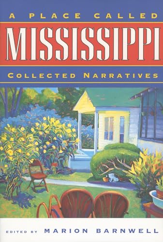 Stock image for A Place Called Mississippi: Collected Narratives (Heritage of Mississippi Series) for sale by BooksRun