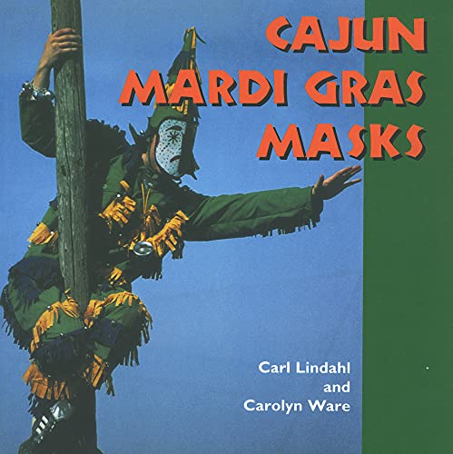 Beispielbild fr Cajun Mardi Gras Masks (Folk Art and Artists Series) zum Verkauf von Books of the Smoky Mountains