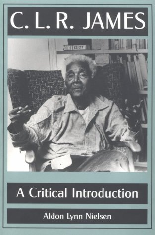 Stock image for C. L. R. James: A Critical Introduction for sale by Books From California