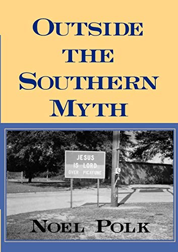 Stock image for Outside the Southern Myth for sale by ThriftBooks-Dallas