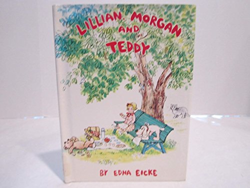 Stock image for Lillian, Morgan and Teddy, for sale by ThriftBooks-Dallas