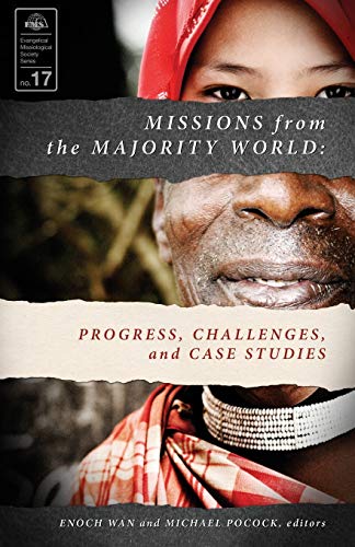 9780878080199: Missions from the Majority World: Progress, Challenges, and Case Studies (Evangelical Missiological Society)