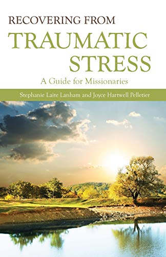 Beispielbild fr Recovering From Traumatic Stress: A Guide for Missionaries zum Verkauf von Front Cover Books