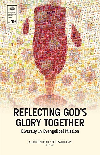 Beispielbild fr Reflecting God S Glory Together (EMS 19): Diversity in Evangelical Mission zum Verkauf von ThriftBooks-Dallas