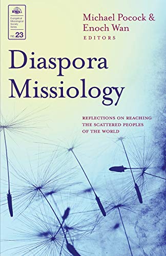 Beispielbild fr Diaspora Missiology: Reflections on Reaching the Scattered Peoples of the World (23) zum Verkauf von Half Price Books Inc.