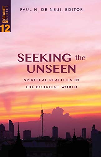 Beispielbild fr Seeking the Unseen (SEANET 12): Spiritual Realities in the Buddhist World zum Verkauf von Ebooksweb