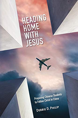 9780878080724: Heading Home With Jesus: Preparing Chinese Students To Follow Christ In China