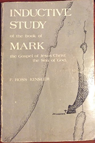 9780878081165: Inductive Study of the Book of Mark, the Gospel of Jesus Christ, the Son of God