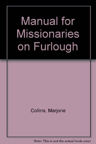 Beispielbild fr Manual for Missionaries on Furlough zum Verkauf von 4 THE WORLD RESOURCE DISTRIBUTORS