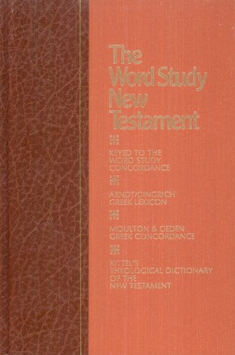 Beispielbild fr The Word Study New Testament: Containing the numbering system to the Word Study Concordance and the zum Verkauf von Save With Sam