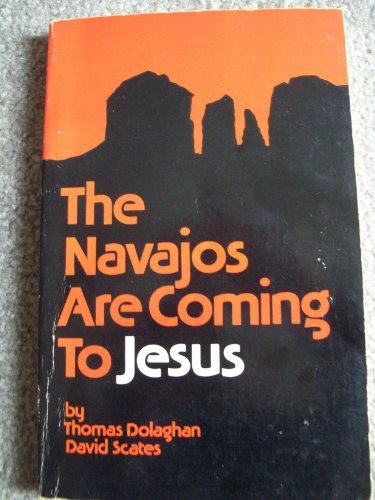 Stock image for The Navajos are Coming to Jesus for sale by GoldenWavesOfBooks