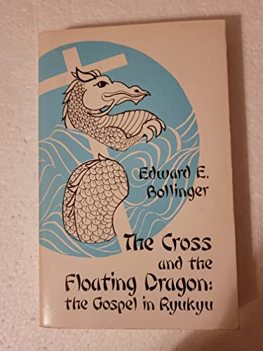 9780878081905: Cross and the Floating Dragon: The Gospel in Ryukyu