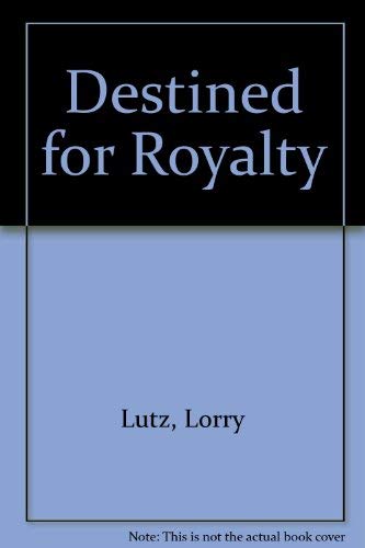 Beispielbild fr Destined for Royalty zum Verkauf von WorldofBooks
