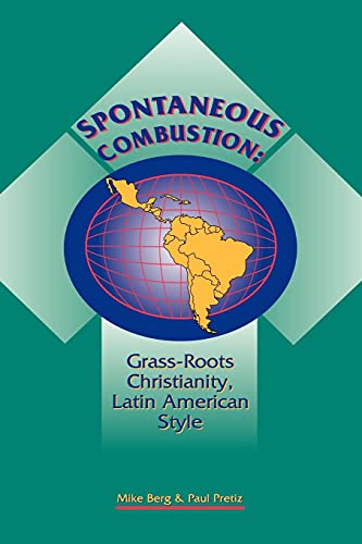 Beispielbild fr Spontaneous Combustion: Grass-Roots Christianity, Latin American Style zum Verkauf von 4 THE WORLD RESOURCE DISTRIBUTORS